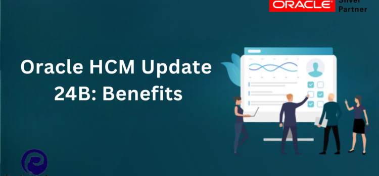 Oracle HCM Update 24B: Benefits