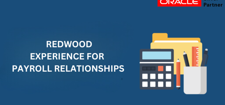 REDWOOD EXPERIENCE FOR PAYROLL RELATIONSHIPS
