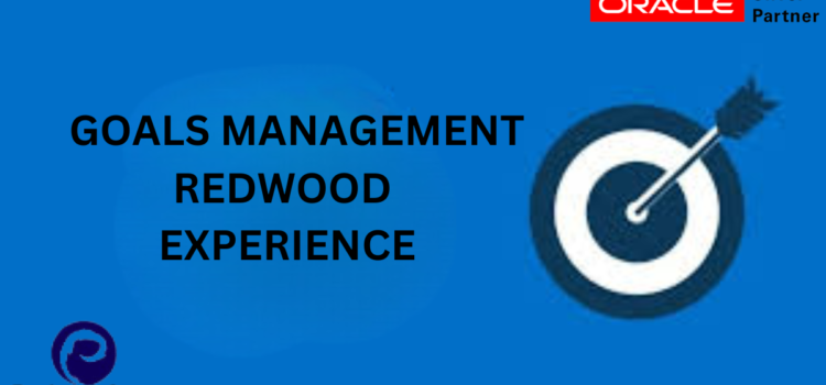 Goals Management Redwood Experience