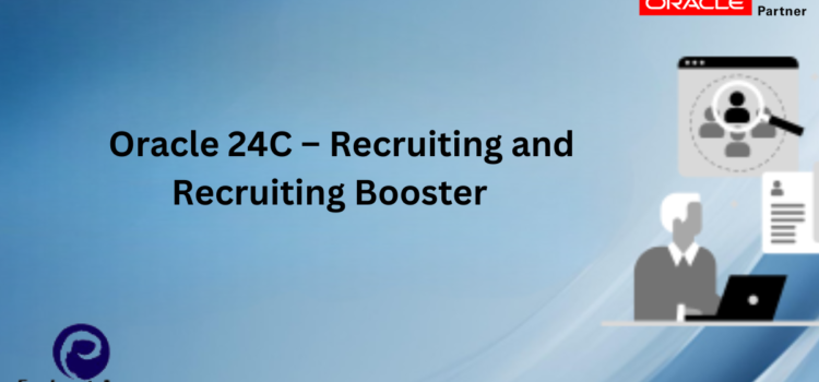 Oracle 24C – Recruiting and Recruiting Booster