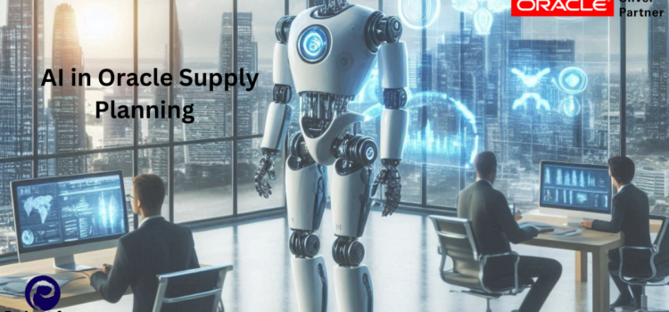 AI in Oracle Supply Planning