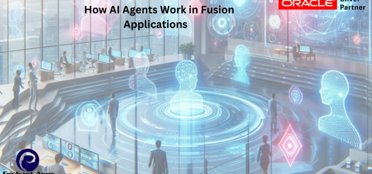 How AI Agents Work in Fusion Applications