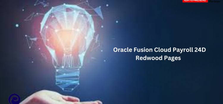 Oracle Fusion Cloud Payroll 24D Redwood Pages
