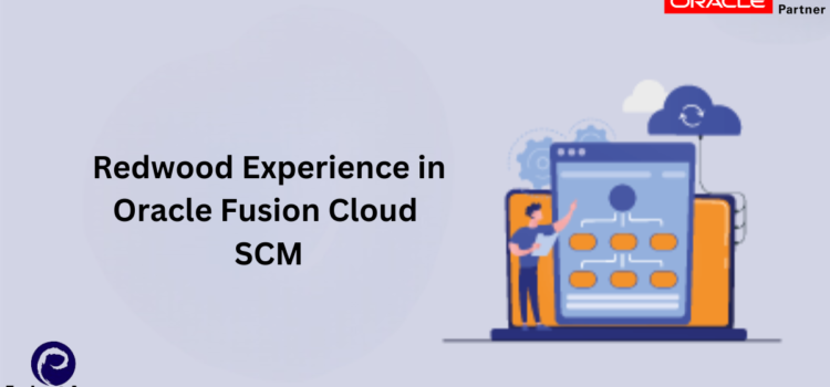 Redwood Experience in Oracle Fusion Cloud SCM
