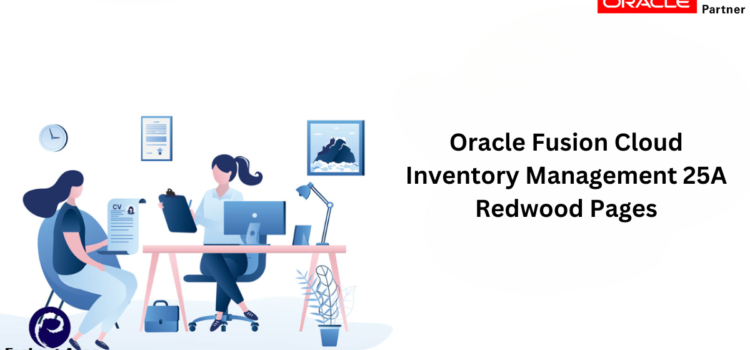 Oracle Fusion Cloud Inventory Management 25A Redwood Pages