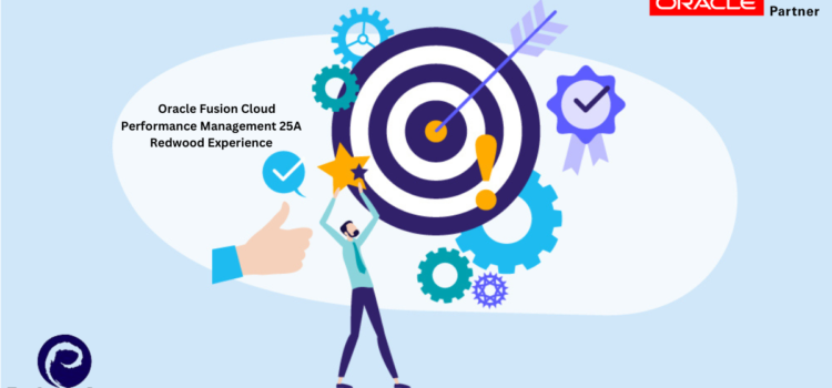 Oracle Fusion Cloud Performance Management 25A Redwood Experience
