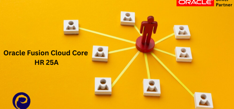 Oracle Fusion Cloud Core HR 25A