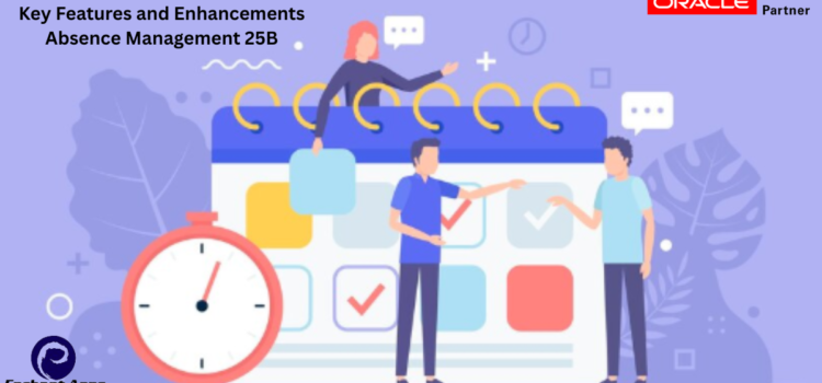 Key Features and Enhancements Absence Management 25B