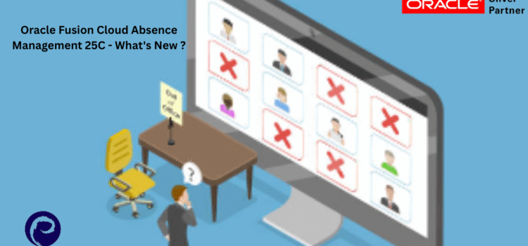 Oracle Fusion Cloud Absence Management 25C – What’s New ?