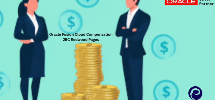 Oracle Fusion Cloud Compensation 25C Redwood Pages