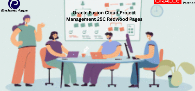 Oracle Fusion Cloud Project Management 25C Redwood Pages