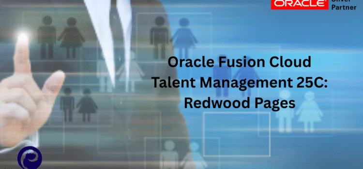Oracle Fusion Cloud Talent Management 25C: Redwood Pages