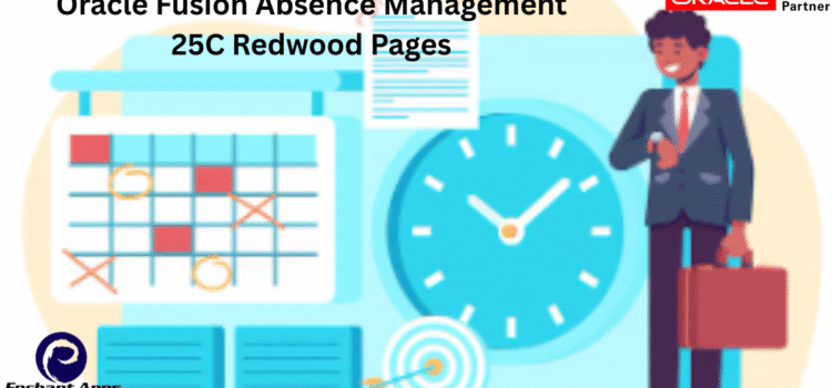 Oracle Fusion Absence Management 25C Redwood Pages Oracle Fusion Absence Management 25C Redwood Pages