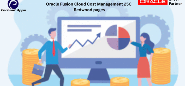 Oracle Fusion Cloud Cost Management 25C Redwood pages Oracle Fusion Cloud Cost Management 25C Redwood pages