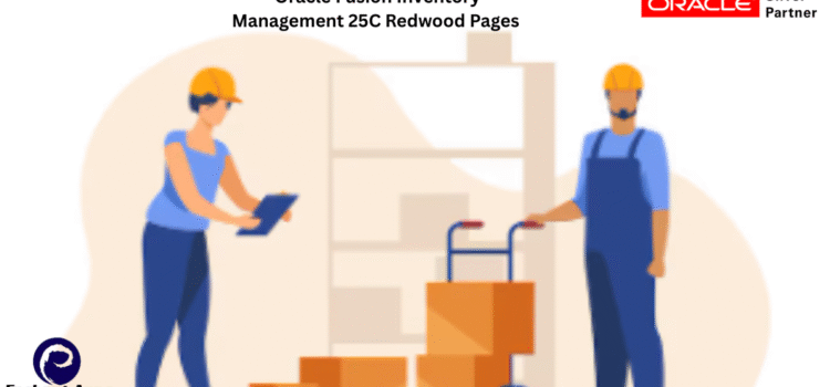 Oracle Fusion Inventory Management 25C Redwood Pages Oracle Fusion Inventory Management 25C Redwood Pages