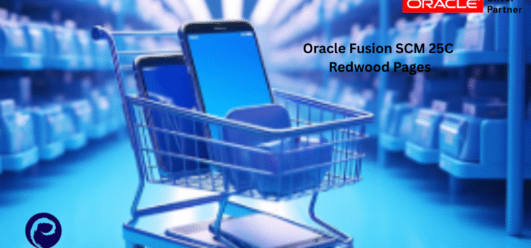 Oracle Fusion SCM 25C Redwood Pages Oracle Fusion SCM 25C Redwood Pages