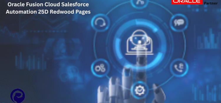 Oracle Fusion Cloud Salesforce Automation 25D Redwood Pages