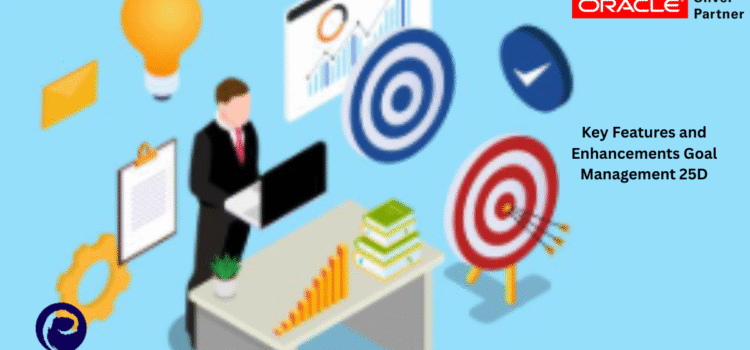 Key Features and Enhancements Goal Management 25D