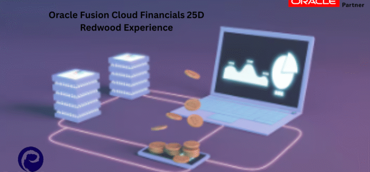 Oracle Fusion Cloud Financials 25D Redwood Experience