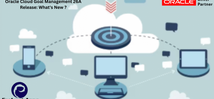 Oracle Cloud Goal Management 26A Release: What’s New ?