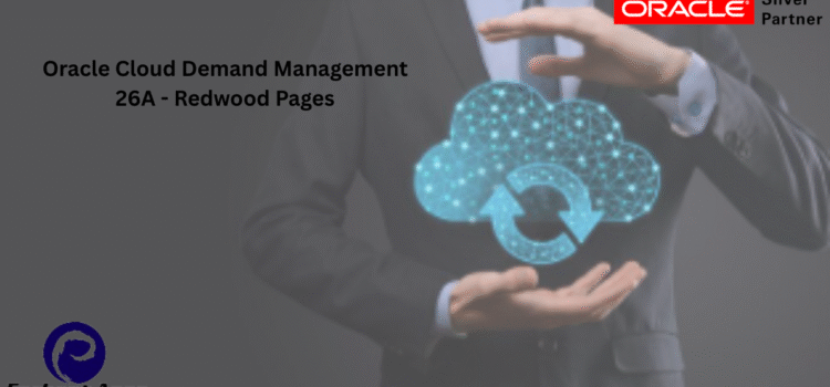 Oracle Cloud Demand Management 26A – Redwood Pages