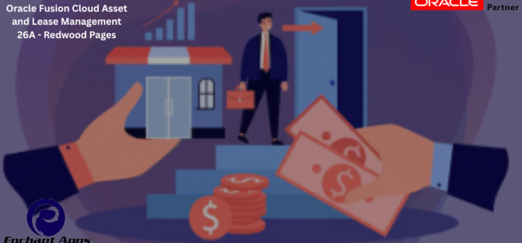 Oracle Fusion Cloud Asset and Lease Management 26A – Redwood Pages Oracle Fusion Cloud Asset and Lease Management 26A – Redwood Pages