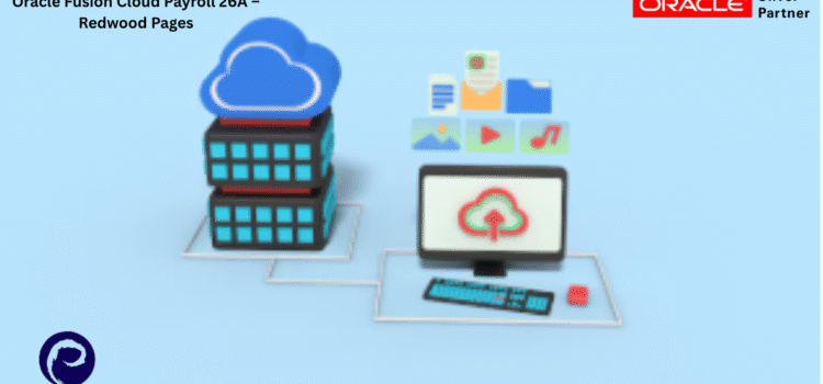 Oracle Fusion Cloud Payroll 26A – Redwood Pages Oracle Fusion Cloud Payroll 26A – Redwood Pages