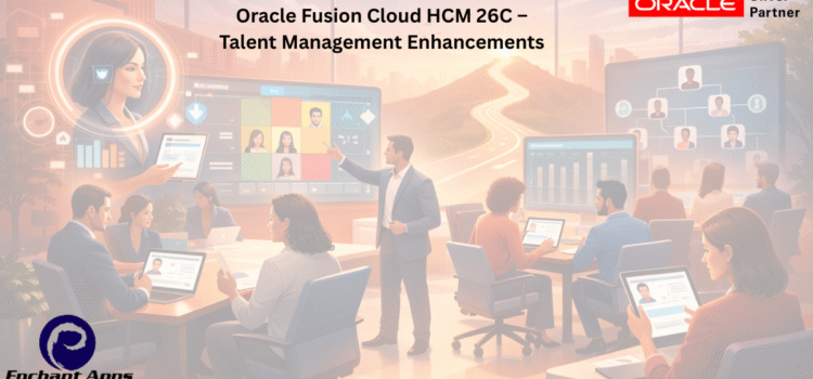 Oracle Fusion Cloud HCM 26C – Talent Management Enhancements
