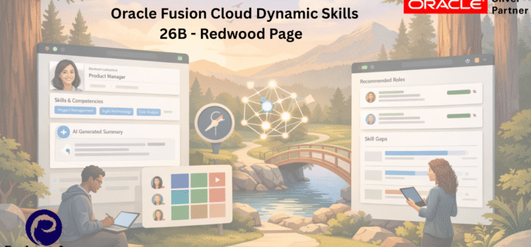 Oracle Fusion Cloud Dynamic Skills 26B – Redwood Page Oracle Fusion Cloud Dynamic Skills 26B – Redwood Page