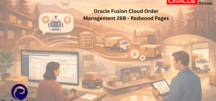 Oracle Fusion Cloud Order Management 26B – Redwood Pages